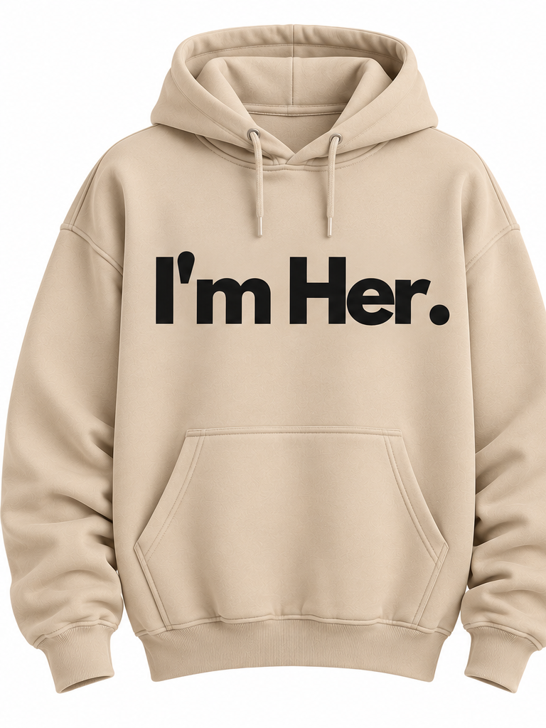 "I'm Her" Hoodie